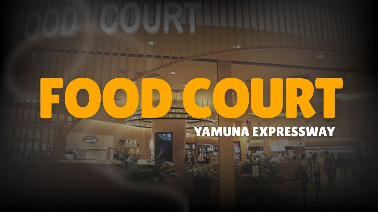 Food Court in Yamuna Expressway